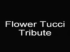 Flower Tucci - Tribute